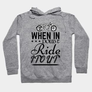 When in doubt ride it out Hoodie